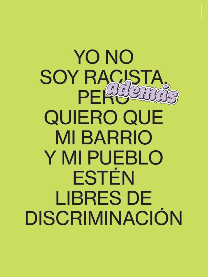 Yo no soy racista pero, además, quiero que mi barrio y mi pueblo estén libres de discriminación